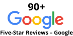 Google 90+ Five Star Reviews